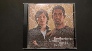 CD - Brothertunes - A million things to say