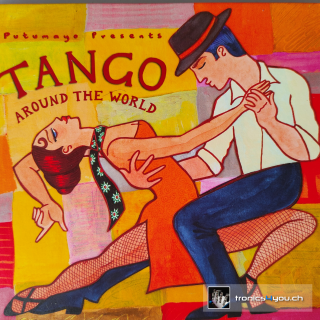 Putomayo Presents Tango Around The World