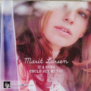 Marit Larsen - If A Song Could Get Me You