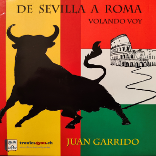 Juan Garrido - De Sevilla a Roma Volando Voy