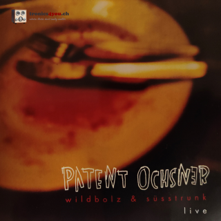 Patent Ochsner – Wildbolz & Süsstrunk - LIVE