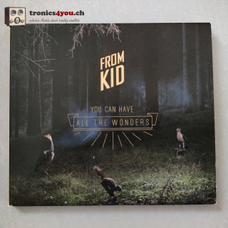 CD - From Kid – You Can Have All The Wonders