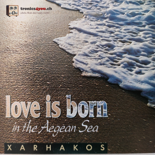 Xarhakos – Love Is Born In The Aegean Sea