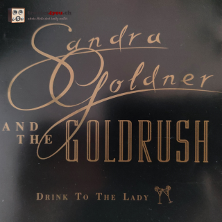 CD - Sandra Goldner And The Goldrush – Drink To The Lady