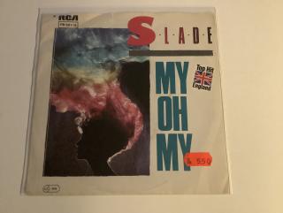 Slade Single - My Oh My/Keep Your Hands Off My Power Supply