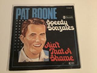 Pat Boone Single - Speedy Gonzales / Ain‘t That A Shame