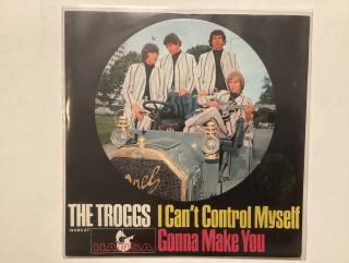 The Troggs Single - I Can’t Control Myself / Gonna Make You 