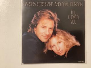 Barbra Streisand & Don Johnson Single - Till I Loved You 