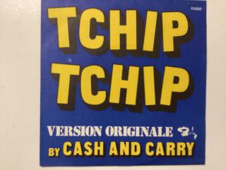 Cash And Carry Single - Tchip Tchip / Who Needs Money