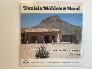 Daniela Mühleis Single - Love Me Like A Woman / Far Away