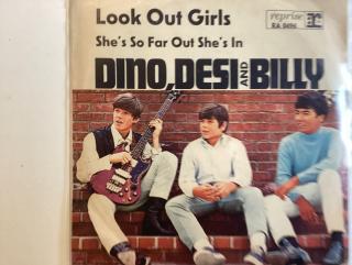 Dino Desi & Billy Single - Look Out Girls / She So Far Out