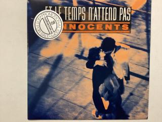 Les Innocents Single - Et Le Temps N’attend Pas / Pleurons 