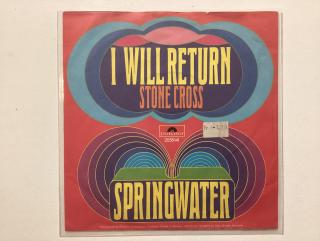 Springwater Single - I Will Return / Stone Cross