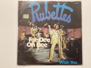 Rubettes Single - Foe Dee Oh Dee / With You 