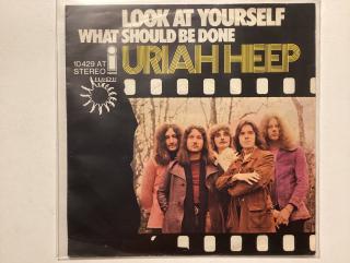 Uriah Heep Single - Look At Yourself / What Should Be Done