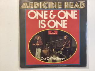 Medicine Head Single - One & One Is One / Out On The Street