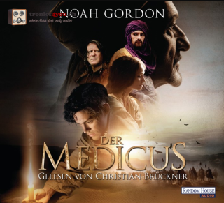 Der MEDICUS gelesen von Christian Brückner - von NOAH GORDON